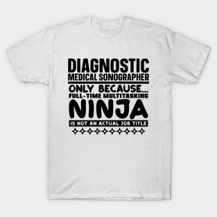 Diagnostic Medical Sonographer Ninja T-Shirt